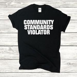 Community Standards Violator Tee, Music Lovers Shirt, Graphics Shirt